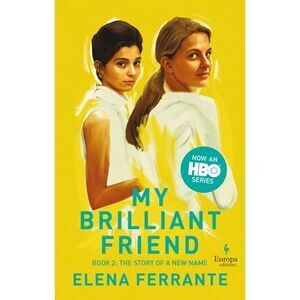 The Story of a New Name (HBO Tie-In Edition): Book 2: Youth -- Elena Ferrante